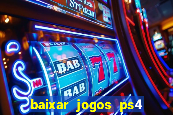 baixar jogos ps4 pkg pt br